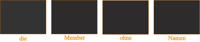 die Member ohne  Namen